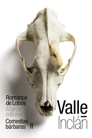 ROMANCE DE LOBOS (COMEDIAS BÁRBARAS II) | 9788491814948 | VALLE-INCLÁN, RAMÓN DEL | Llibreria Online de Vilafranca del Penedès | Comprar llibres en català