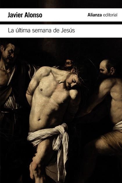 LA ÚLTIMA SEMANA DE JESÚS | 9788491815006 | ALONSO, JAVIER | Llibreria L'Odissea - Libreria Online de Vilafranca del Penedès - Comprar libros