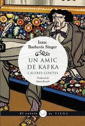 UN AMIC DE KAFKA I ALTRES CONTES | 9788494978432 | SINGER, ISAAC BASHEVIS | Llibreria L'Odissea - Libreria Online de Vilafranca del Penedès - Comprar libros