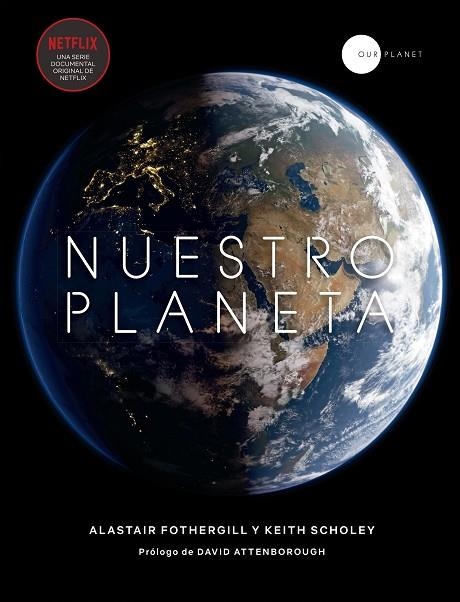 NUESTRO PLANETA | 9788408200864 | FOTHERGILL, ALISTAIR/SCHOLEY, KEITH | Llibreria L'Odissea - Libreria Online de Vilafranca del Penedès - Comprar libros