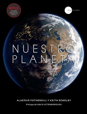 NUESTRO PLANETA | 9788408200864 | FOTHERGILL, ALISTAIR/SCHOLEY, KEITH | Llibreria Online de Vilafranca del Penedès | Comprar llibres en català