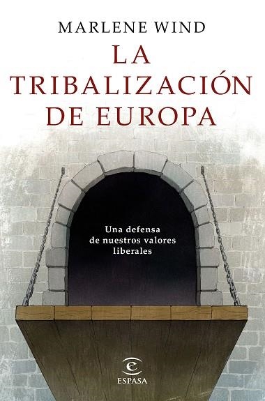 LA TRIBALIZACIÓN DE EUROPA | 9788467052428 | WIND, MARLENE | Llibreria Online de Vilafranca del Penedès | Comprar llibres en català