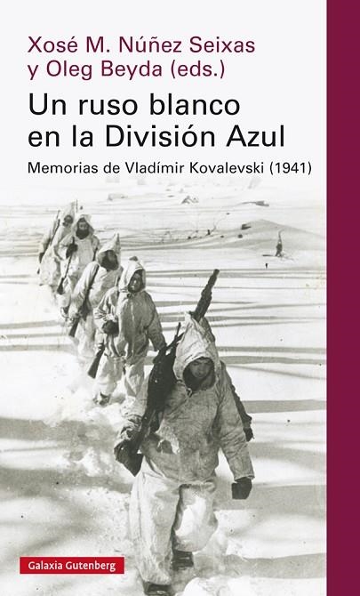 UN RUSO BLANCO EN LA DIVISIÓN AZUL | 9788417747282 | NÚÑEZ SEIXAS, XOSÉ MANOEL Y BEYDA, OLEG | Llibreria L'Odissea - Libreria Online de Vilafranca del Penedès - Comprar libros