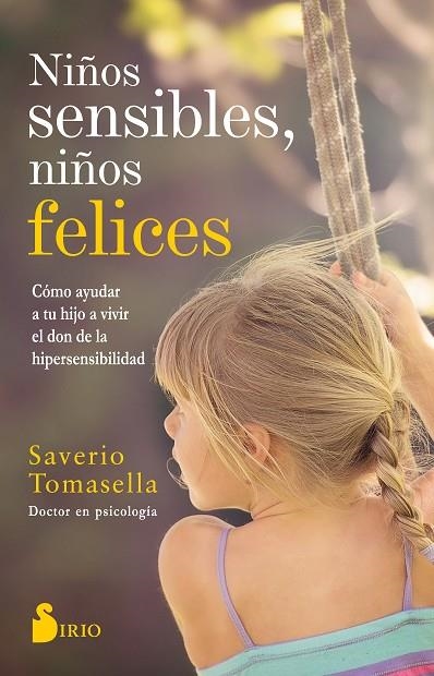 NIÑOS SENSIBLES NIÑOS FELICES | 9788417399504 | TOMASELLA, SAVERIO | Llibreria L'Odissea - Libreria Online de Vilafranca del Penedès - Comprar libros