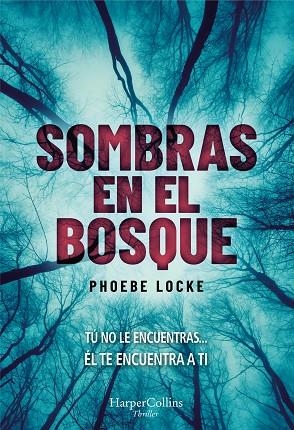 SOMBRAS EN EL BOSQUE | 9788491393627 | LOCKE, PHOEBE | Llibreria L'Odissea - Libreria Online de Vilafranca del Penedès - Comprar libros