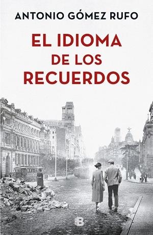 EL IDIOMA DE LOS RECUERDOS | 9788466663502 | GÓMEZ, ANTONIO | Llibreria L'Odissea - Libreria Online de Vilafranca del Penedès - Comprar libros