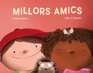 MILLORS AMICS | 9788417272937 | REINA, CRISTINA | Llibreria Online de Vilafranca del Penedès | Comprar llibres en català