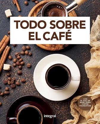 TODO SOBRE EL CAFÉ | 9788491181668 | VARIOS AUTORES | Llibreria L'Odissea - Libreria Online de Vilafranca del Penedès - Comprar libros