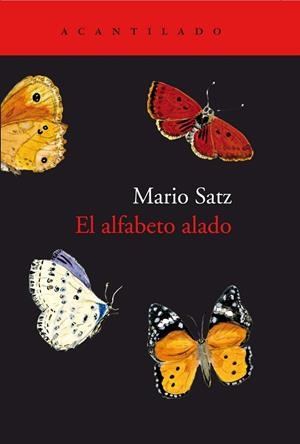 EL ALFABETO ALADO | 9788417346638 | SATZ TETELBAUM, MARIO | Llibreria L'Odissea - Libreria Online de Vilafranca del Penedès - Comprar libros