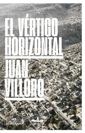 EL VÉRTIGO HORIZONTAL | 9788433971241 | VILLORO, JUAN | Llibreria L'Odissea - Libreria Online de Vilafranca del Penedès - Comprar libros