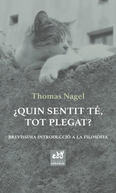 QUIN SENTIT TÉ TOT PLEGAT? | 9788494756665 | NAGEL, THOMAS | Llibreria L'Odissea - Libreria Online de Vilafranca del Penedès - Comprar libros