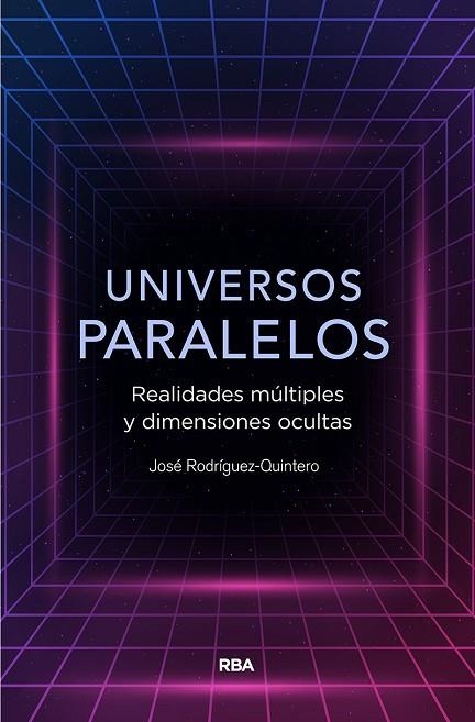 UNIVERSOS PARALELOS | 9788491874867 | RODRÍGUEZ QUINTERO, JOSE | Llibreria L'Odissea - Libreria Online de Vilafranca del Penedès - Comprar libros
