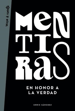 MENTIRAS EN HONOR A LA VERDAD | 9788403519343 | SÁNCHEZ, ENRIC | Llibreria L'Odissea - Libreria Online de Vilafranca del Penedès - Comprar libros