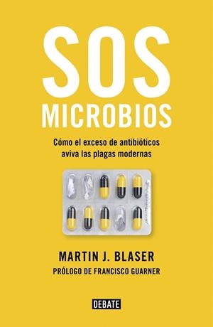 SOS MICROBIOS | 9788499928906 | BLASER, MARTIN J. | Llibreria L'Odissea - Libreria Online de Vilafranca del Penedès - Comprar libros