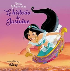 ALADDÍN. LA HISTORIA DE JASMINE (MIS CLÁSICOS DISNEY) | 9788417630232 | DISNEY, | Llibreria L'Odissea - Libreria Online de Vilafranca del Penedès - Comprar libros