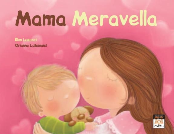 MAMÁ MERAVELLA | 9788415116028 | LESCOAT, ELLEN/LALLEMAND, ORIANNE | Llibreria L'Odissea - Libreria Online de Vilafranca del Penedès - Comprar libros