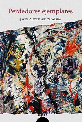PERDEDORES EJEMPLARES | 9788491891178 | ALONSO ARRIZABALAGA, JAVIER | Llibreria Online de Vilafranca del Penedès | Comprar llibres en català