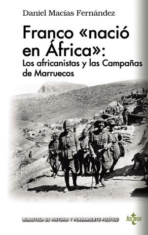 FRANCO «NACIÓ EN ÁFRICA»: LOS AFRICANISTAS Y LAS CAMPAÑAS DE MARRUECOS | 9788430976355 | MACÍAS FERNÁNDEZ, DANIEL | Llibreria L'Odissea - Libreria Online de Vilafranca del Penedès - Comprar libros