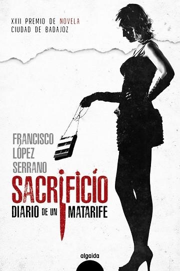 SACRIFICIO DIARIO DE UN MATARIFE | 9788491891253 | LÓPEZ SERRANO, FRANCISCO | Llibreria L'Odissea - Libreria Online de Vilafranca del Penedès - Comprar libros