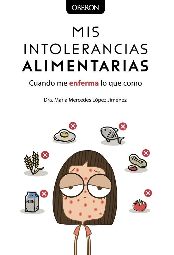 MIS INTOLERANCIAS ALIMENTARIAS. CUANDO ME ENFERMA LO QUE COMO | 9788441541375 | LÓPEZ JIMÉNEZ, MARÍA MERCEDES | Llibreria L'Odissea - Libreria Online de Vilafranca del Penedès - Comprar libros