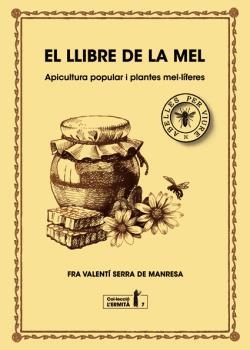 EL LLIBRE DE LA MEL | 9788494447365 | SERRA FORNELL, FRA VALENTÍ | Llibreria L'Odissea - Libreria Online de Vilafranca del Penedès - Comprar libros