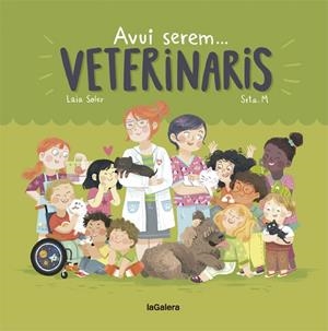 AVUI SEREM VETERINARIS | 9788424663803 | SOLER, LAIA | Llibreria Online de Vilafranca del Penedès | Comprar llibres en català