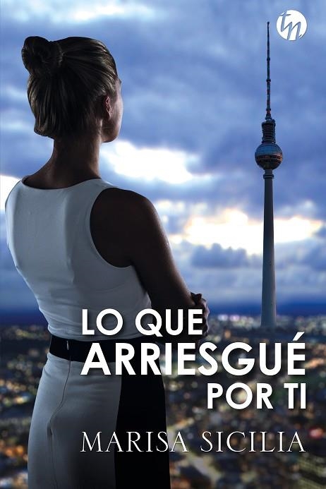 LO QUE ARRIESGUÉ POR TI | 9788413077987 | SICILIA, MARISA | Llibreria L'Odissea - Libreria Online de Vilafranca del Penedès - Comprar libros