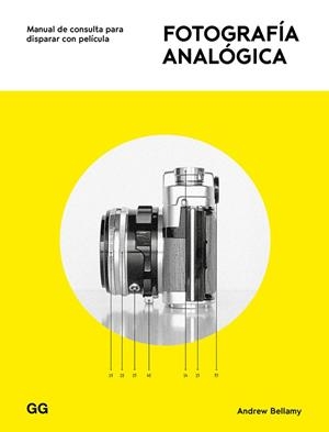 FOTOGRAFÍA ANALÓGICA | 9788425231742 | BELLAMY, ANDREW | Llibreria Online de Vilafranca del Penedès | Comprar llibres en català