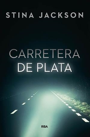 CARRETERA DE PLATA | 9788491871460 | JACKSON STINA | Llibreria L'Odissea - Libreria Online de Vilafranca del Penedès - Comprar libros