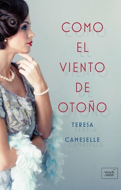 COMO EL VIENTO DE OTOÑO | 9788416973415 | CAMESELLE, TERESA | Llibreria L'Odissea - Libreria Online de Vilafranca del Penedès - Comprar libros