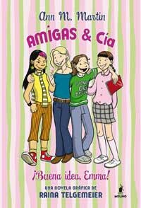 ¡ BUENA IDEA, EMMA !  (  AMIGAS & CIA ) | 9788478719396 | MARTIN , ANN M. | Llibreria Online de Vilafranca del Penedès | Comprar llibres en català