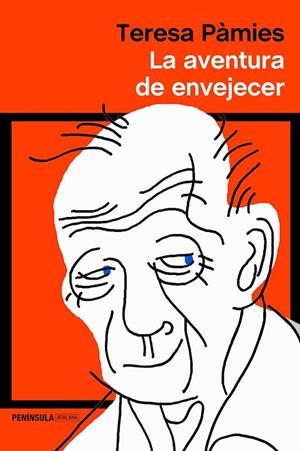 LA AVENTURA DE ENVEJECER | 9788499428130 | PÀMIES, TERESA | Llibreria L'Odissea - Libreria Online de Vilafranca del Penedès - Comprar libros