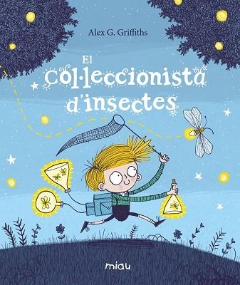 EL COL·LECCIONISTA D’INSECTES | 9788417272715 | G. GRIFFITHS, ALEX | Llibreria L'Odissea - Libreria Online de Vilafranca del Penedès - Comprar libros