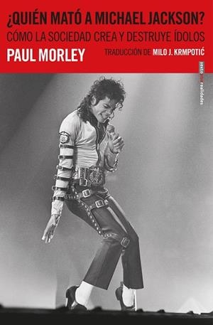 ¿QUIÉN MATÓ A MICHAEL JACKSON? | 9788417517298 | MORELY, PAUL | Llibreria Online de Vilafranca del Penedès | Comprar llibres en català
