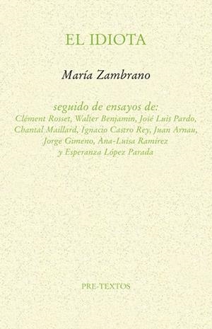 EL IDIOTA | 9788417830144 | ZAMBRANO, MARÍA | Llibreria L'Odissea - Libreria Online de Vilafranca del Penedès - Comprar libros