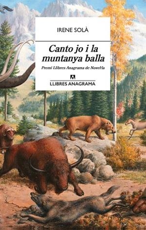 CANTO JO I LA MUNTANYA BALLA | 9788433915689 | SOLÀ SAEZ, IRENE | Llibreria Online de Vilafranca del Penedès | Comprar llibres en català