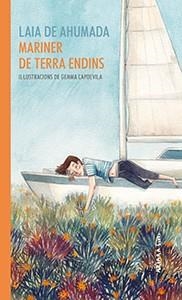 MARINER DE TERRA ENDINS | 9788417440343 | LAIA DE AHUMADA | Llibreria L'Odissea - Libreria Online de Vilafranca del Penedès - Comprar libros