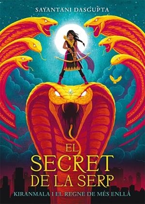 EL SECRET DE LA SERP 1 | 9788424664435 | DASGUPTA, SAYANTANI | Llibreria Online de Vilafranca del Penedès | Comprar llibres en català