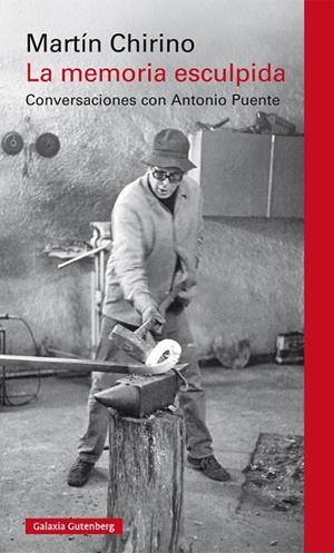 LA MEMORIA ESCULPIDA | 9788417747701 | CHIRINO, MARTÍN | Llibreria L'Odissea - Libreria Online de Vilafranca del Penedès - Comprar libros