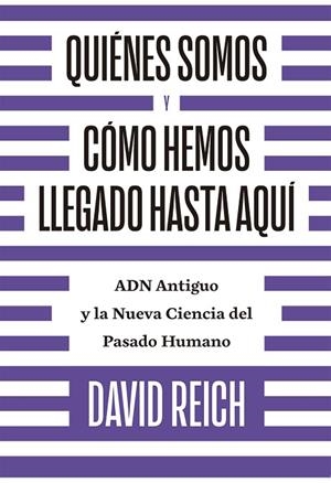 QUIÉNES SOMOS Y CÓMO LLEGAMOS HASTA AQUÍ | 9788494933141 | REICH, DAVID | Llibreria L'Odissea - Libreria Online de Vilafranca del Penedès - Comprar libros