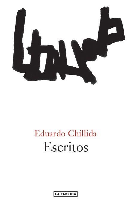 ESCRITOS. | 9788417769093 | CHILLIDA JUANTEGUI, EDUARDO | Llibreria L'Odissea - Libreria Online de Vilafranca del Penedès - Comprar libros