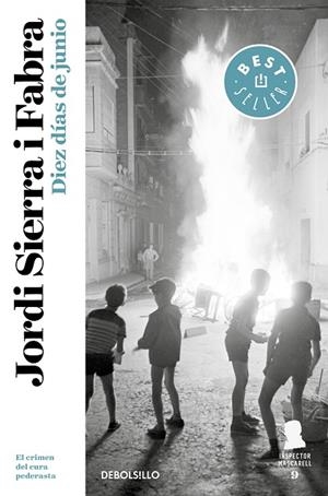 DIEZ DÍAS DE JUNIO (INSPECTOR MASCARELL 9) | 9788466347181 | SIERRA I FABRA, JORDI | Llibreria L'Odissea - Libreria Online de Vilafranca del Penedès - Comprar libros