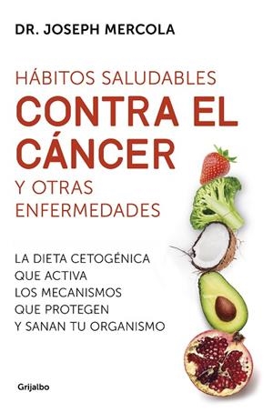 HÁBITOS SALUDABLES CONTRA EL CÁNCER Y OTRAS ENFERMEDADES | 9788425357718 | MERCOLA, JOSEPH | Llibreria Online de Vilafranca del Penedès | Comprar llibres en català