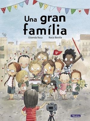 UNA GRAN FAMÍLIA | 9788448852559 | ROCA, ELISENDA/BONILLA, ROCIO | Llibreria L'Odissea - Libreria Online de Vilafranca del Penedès - Comprar libros