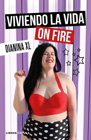 VIVIENDO LA VIDA ON FIRE | 9788448025731 | DIANINA XL | Llibreria Online de Vilafranca del Penedès | Comprar llibres en català