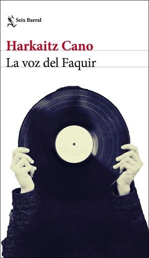 LA VOZ DEL FAQUIR | 9788432234910 | CANO, HARKAITZ | Llibreria Online de Vilafranca del Penedès | Comprar llibres en català
