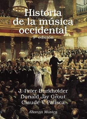 HISTORIA DE LA MÚSICA OCCIDENTAL | 9788491815549 | BURKHOLDER, J. PETER/GROUT, DONALD JAY/PALISCA, CLAUDE V. | Llibreria L'Odissea - Libreria Online de Vilafranca del Penedès - Comprar libros