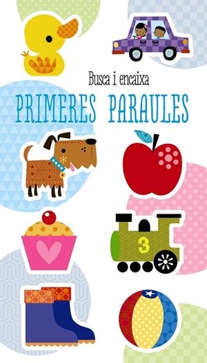 BUSCA I ENCAIXA. PRIMERES PARAULES | 9788499069739 | VARIOS AUTORES | Llibreria L'Odissea - Libreria Online de Vilafranca del Penedès - Comprar libros