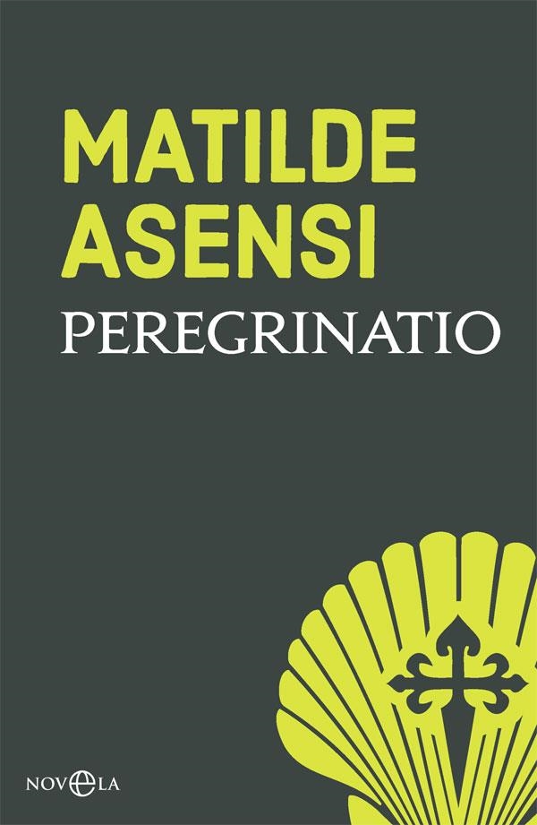 PEREGRINATIO | 9788491645245 | ASENSI, MATILDE | Llibreria L'Odissea - Libreria Online de Vilafranca del Penedès - Comprar libros