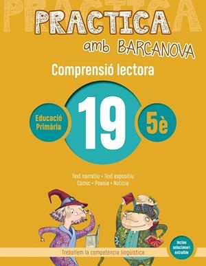 PRACTICA AMB BARCANOVA 19. COMPRENSIÓ LECTORA  | 9788448948627 | CAMPS, MONTSERRAT/BOIXADERAS, ROSA | Llibreria Online de Vilafranca del Penedès | Comprar llibres en català